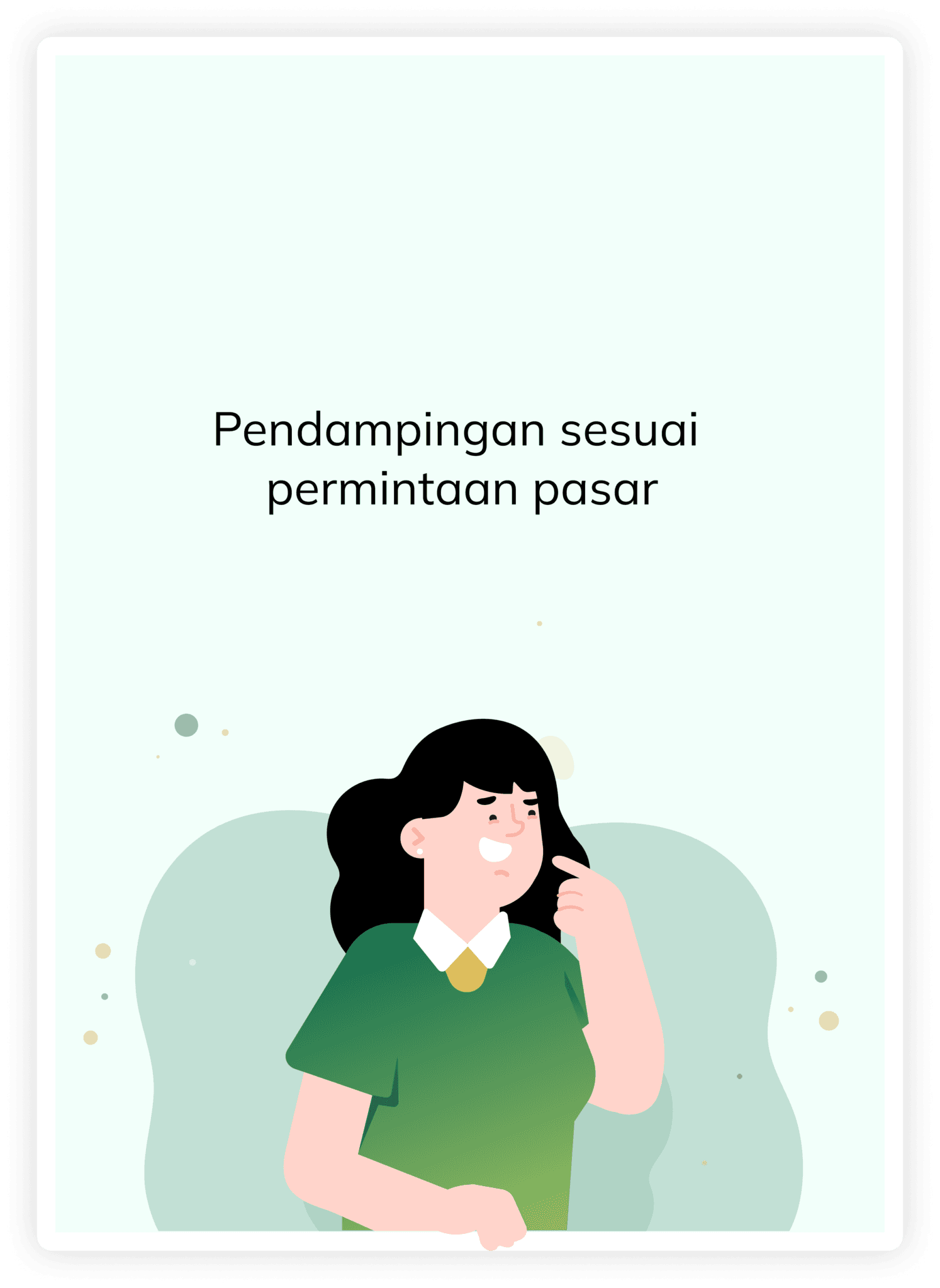 Pendampingan sesuai permintaan pasar